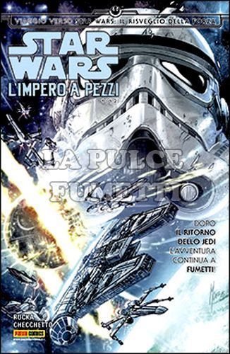 STAR WARS SPECIALE #     1 - STAR WARS: L'IMPERO A PEZZI 1 - VIAGGIO VERSO STAR WARS: IL RISVEGLIO DELLA FORZA